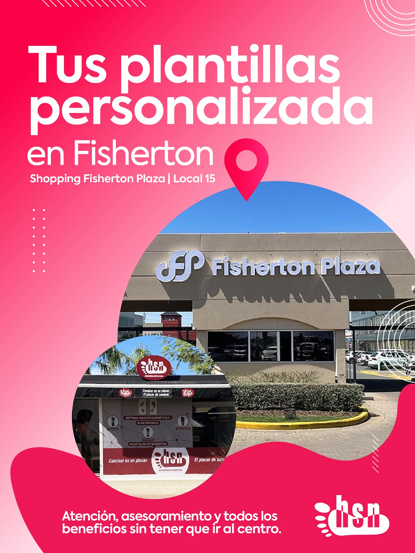 #HSN también está en 📍Fisherton Plaza!
Tus plantillas personalizadas, con la misma tecnología y atención de siempre, más cerca tuyo.
✔️ Evaluación completa de la pisada
✔️ Diseño 100% a medida
✔️ Seguimiento y asesoramiento
👉🏽 Todos los beneficios de HSN sin tener que ir al centro
#fisherton #plantillasortopedicas